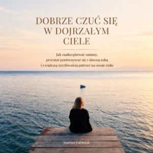 Dobrze czuć się w dojrzałym ciele